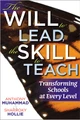 The Will to Lead, the Skill to Teach: Transforming Schools at Every Level (PB) (2011)