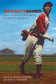 Separate Games: African American Sport Behind the Walls of Segregation ( Sport, Culture, and Society ) by David K Wiggins & Ryan Swanson