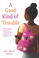 A Good Kind of Trouble (PB)