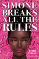 Simone Breaks All the Rules by Debbie Rigaud