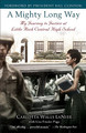 A Mighty Long Way: My Journey to Justice at Little Rock Central High School (PB) (2010)
