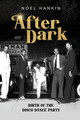 After Dark: Birth of the Disco Dance Party (PB) (2021)