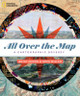 All Over the Map: A Cartographic Odyssey (HC) (2018)