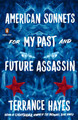 American Sonnets for My Past and Future Assassin (PB) (2018)