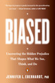 Biased: Uncovering the Hidden Prejudice That Shapes What We See, Think, and Do (PB) (2020)