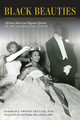 Black Beauties: African American Pageant Queens in the Segregated South (PB) (2020)