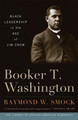 Booker T. Washington: Black Leadership in the Age of Jim Crow (PB) (2010)