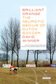 Brilliant Orange: The Neurotic Genius of Dutch Soccer (PB) (2008)