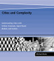 Cities and Complexity: Understanding Cities with Cellular Automata, Agent-Based Models, and Fractals (PB) (2007)