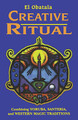 Creative Ritual: Combining Yoruba, Santeria and Western Magic Traditions (PB) (2004)