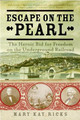 Escape on the Pearl: The Heroic Bid for Freedom on the Underground Railroad (PB) (2008)