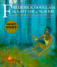 Frederick Douglass: The Last Day of Slavery (PB) (2005)