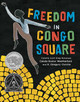 Freedom in Congo Square (HC) (2016)