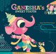 Ganesha's Sweet Tooth (HC) (2012)