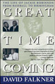Great Time Coming: The Life of Jackie Robinson from Baseball to Birmingham (PB) (1996)