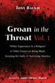 Groan in the Throat Vol. 1 (PB) (2021)