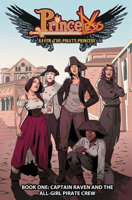 Princeless: Raven the Pirate Princess Book 1: Captain Raven and