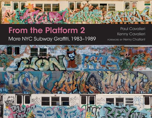 From the Platform 2: More NYC Subway Graffiti, 1983-1989 (HC