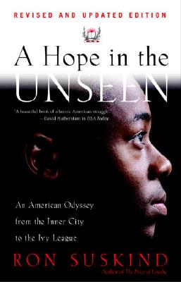 A Hope in the Unseen: An American Odyssey from the Inner City to