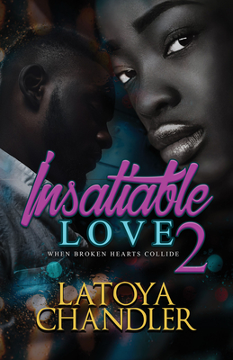 Insatiable Love 2: When Broken Hearts Collide (MM) (2022)