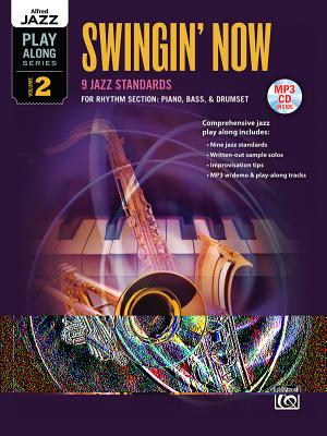 Swingin' Now: 9 Jazz Standards for Rhythm Section: Piano, Bass