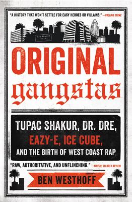 Original Gangstas: The Untold Story of Dr. Dre, Eazy-E, Ice Cube