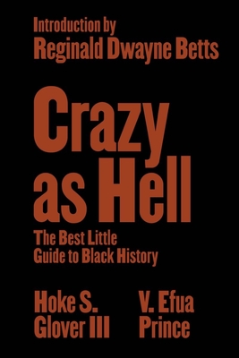 Crazy as Hell: The Best Little Guide to Black History (PB) (2024)