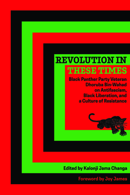 Revolution in These Times: Black Panther Party Veteran Dhoruba Bin