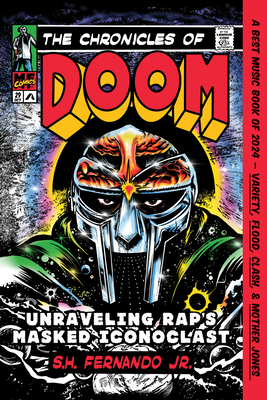 The Chronicles of Doom: Unraveling Rap's Masked Iconoclast (PB) (2025)