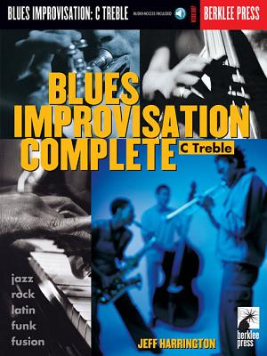 アート・デザイン・音楽 BLUES IMPROVISATION COMPLETE C Treble Blues Improvisation Complete: C Treble [With Play-Along CD] (PB