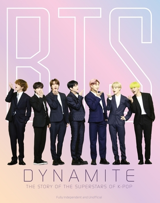 K-POP・アジア BTS dynamite Bts - Dynamite: The Story of the Superstars of K-Pop (HC) (2021)