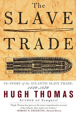 The Slave Trade: The Story of the Atlantic Slave Trade: 1440