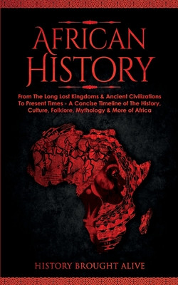 African History: Explore The Amazing Timeline of The World's