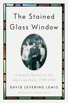 The Stained Glass Window: A Family History as the American Story