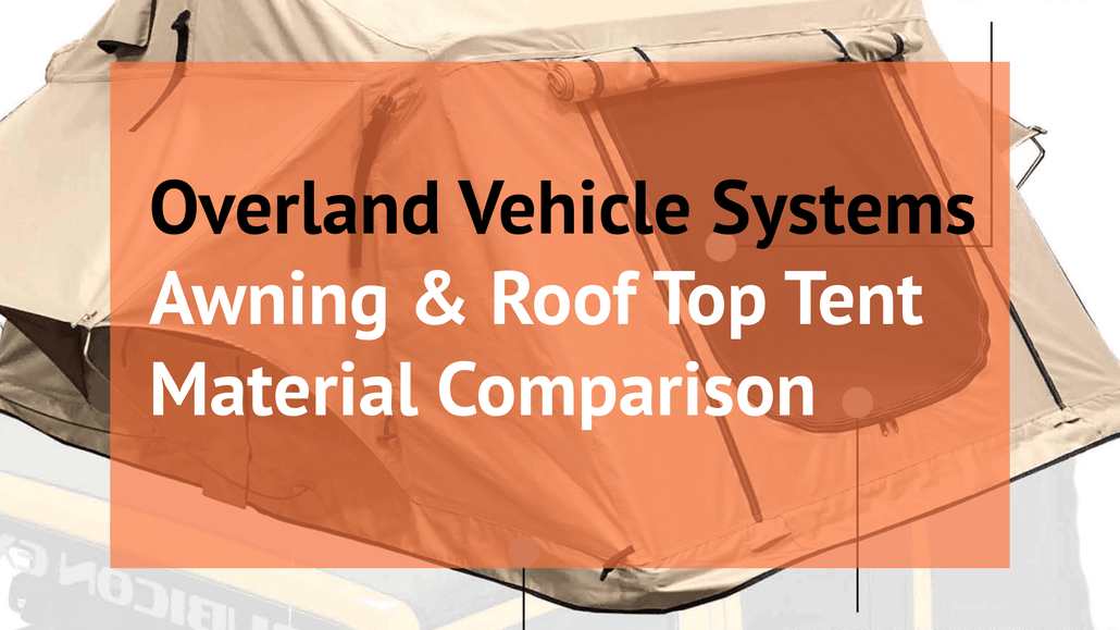 Choosing awning or roof top tent materials: 280G vs 600D