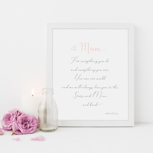 Mum, for Everything You Do, We Love You Print in optional white timber frame