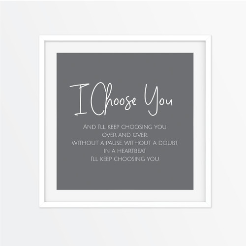 I Choose You Instagram Square | Print