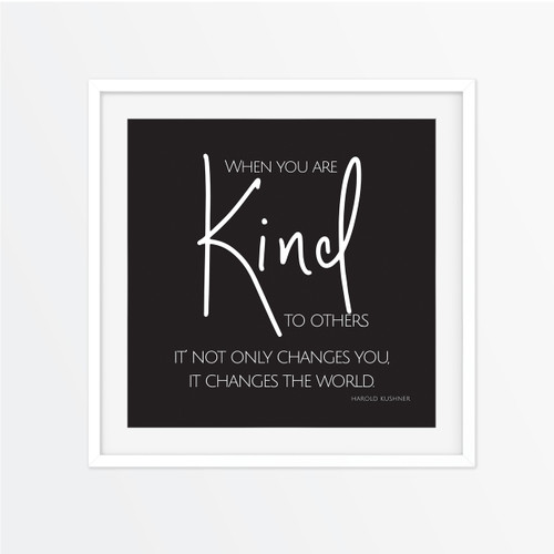 When You are Kind to Others Instagram Square | Print