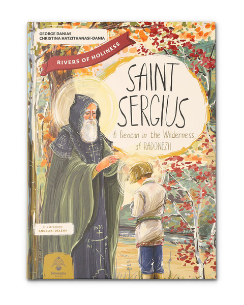 Saint Sergius, A Beacon in the Wilderness of Radonezh