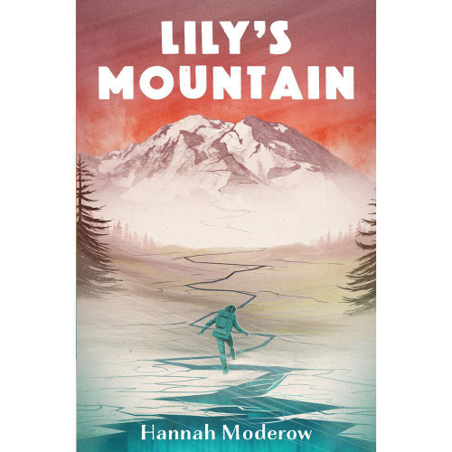 Lily's Mountain by Hannah Moderow