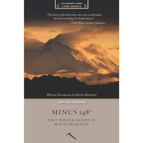 Minus 148 Degrees: First Winter Ascent of Mount McKinley by Art Davidson