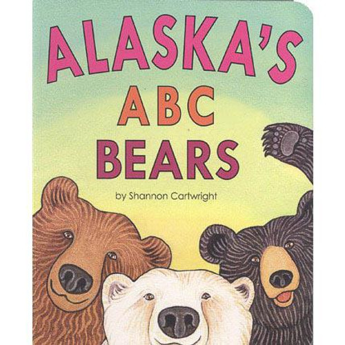 Alaska’s ABC Bears Board Book by Shannon Cartwright