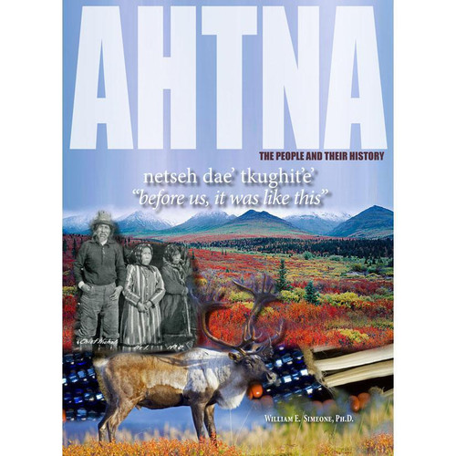 Ahtna: The People & Their History Ahtna: The People & Their History