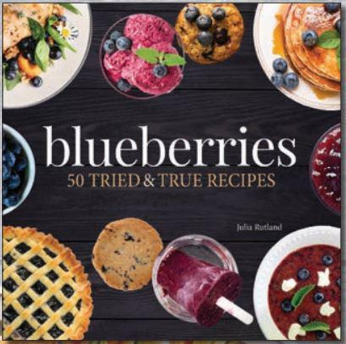 Blueberries 50 Tried and True Recipes