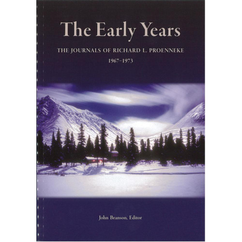 Richard L. Proenneke Journal #1 - The Early Years - 1967-1973