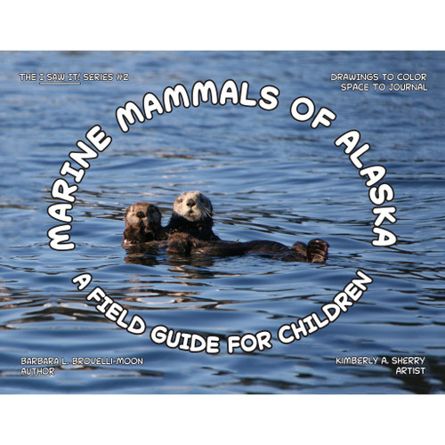 Marine Mammals of Alaska : A Field Guide for Children