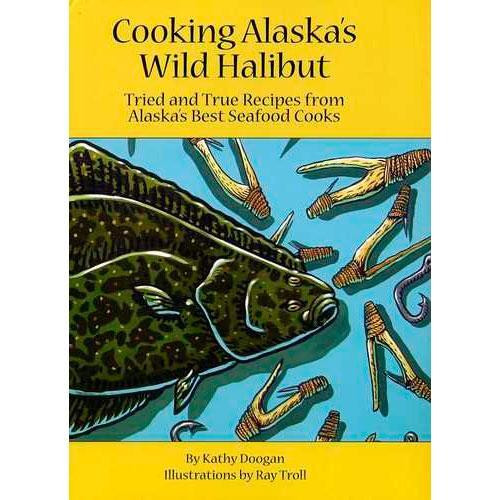 Cooking Alaska's Wild Halibut
