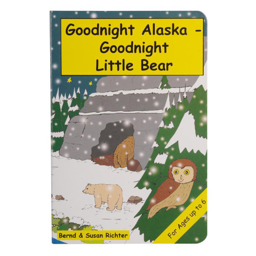 Goodnight Alaska: Goodnight Little Bear (Board Book)