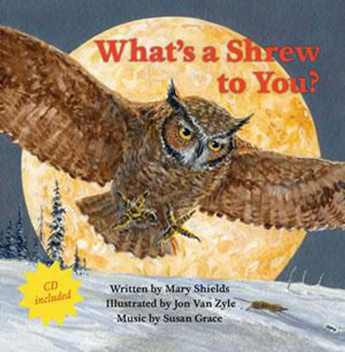 What's a Shrew to You? By Mary Shields