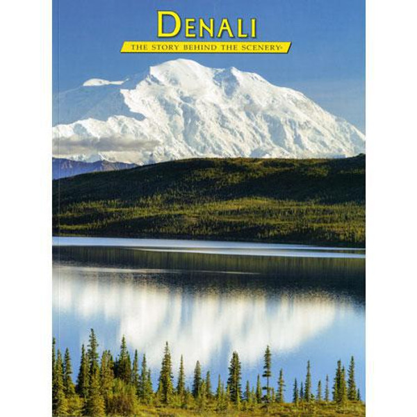 Denali: The Story Behind the Scenery